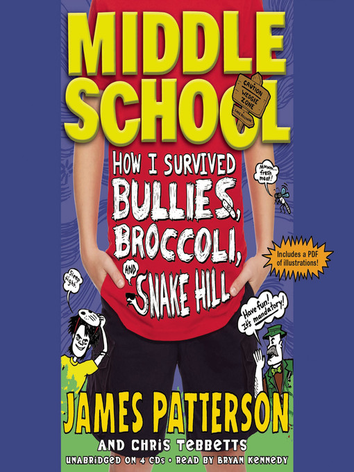 Détails du titre pour How I Survived Bullies, Broccoli, and Snake Hill par James Patterson - Liste d'attente